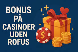 Udlanske Casino Uden ROFUS Friheden til at Spille Udlanske Casino Uden ROFUS Friheden til at Spille